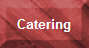 Catering